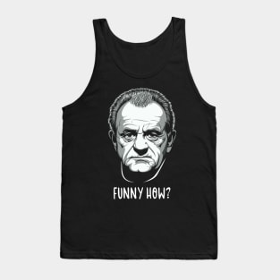 Funny How ? Joe Pesci Original Fan Art Tank Top